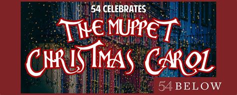 54 Celebrates The Muppet Christmas Carol Tickets | New York | TodayTix