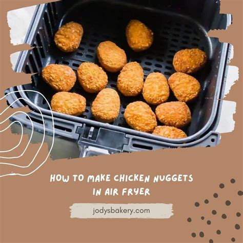 How To Make Chicken Nuggets In Air Fryer Jodys Bakery