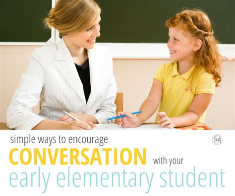 Simple Ways To Encourage Conversation With Early Elementary Students