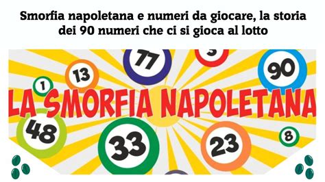 Smorfia Napoletana E Numeri Da Giocare La Storia Dei 90 Numeri Che Ci