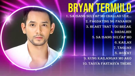 Mga Nangungunang Hit Bryan Termulo 2024 Pinakamahusay Na Bryan