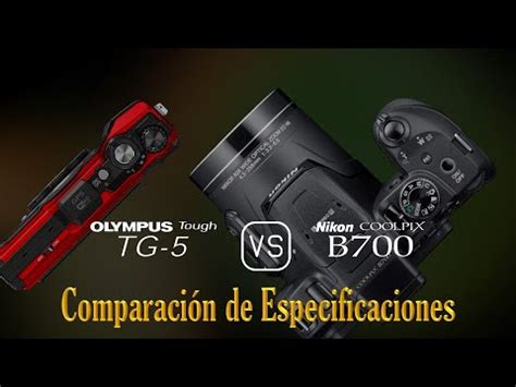 Olympus Tough TG 5 vs Nikon COOLPIX B700 Una Comparación de