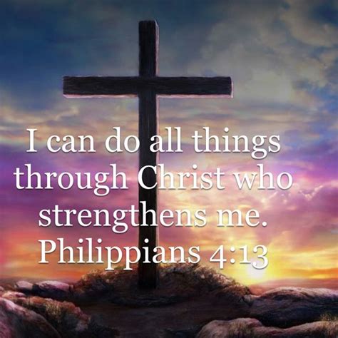 Philippians 413 I Can Do All Things Through Christ Who Strengthens Me