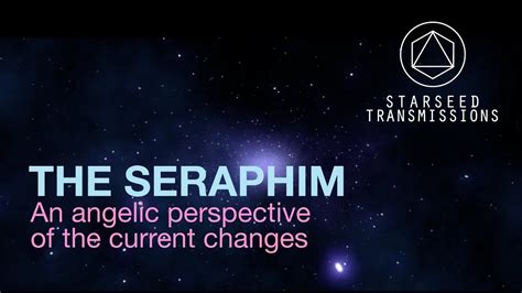 Starseed Transmissions The Seraphim Youtube