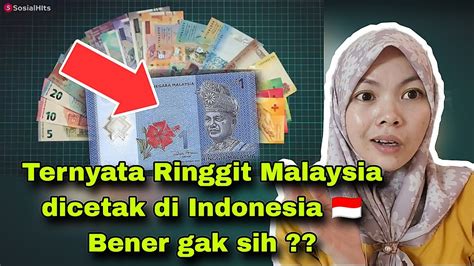 TERNYATA DUIT RINGGIT MALAYSIA DIBUAT DI INDONESIA BARU TAU MALAYSIA