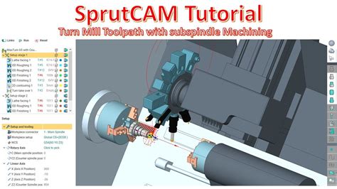 Sprutcam Tutorial How To Toolpath Turn Mill With Subspindle