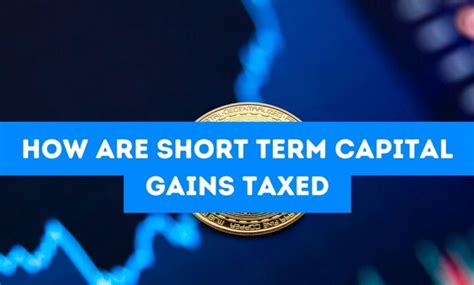 How Are Short Term Capital Gains Taxed Financepart