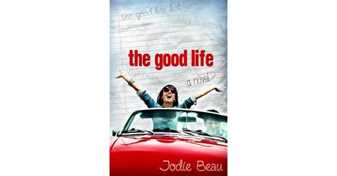 The Good Life (The Good Life #1) by Jodie Beau