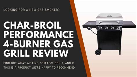 Char-Broil Performance 475 4-Burner Gas Grill Review