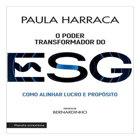 O Poder Transformador Do Esg Como Alinhar Lucro E Propósi MercadoLivre