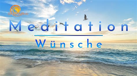 Deine W Nsche Meditation Um Dich Mit Deiner Sch Pferkraft Zu