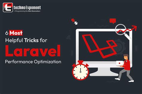 6 Most Important Tricks For Laravel Performance Optimization