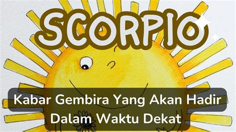 Kabar Gembira Yang Akan Hadir Dalam Waktu Dekat SCORPIO YouTube