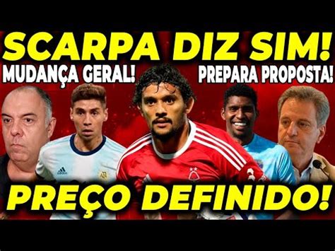 SCARPA DIZ SIM PREÇO DEFINIDO FLAMENGO PREPARA PROPOSTA MUDANÇA