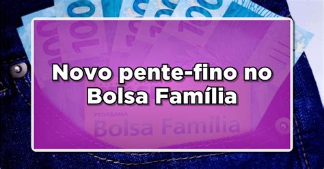 Governo anuncia novo pente fino no Bolsa Família Saiba mais