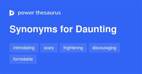 Daunting synonyms - 1 287 Words and Phrases for Daunting