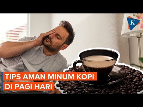 Temukan Manfaat Minum Kopi Di Pagi Hari Yang Jarang Diketahui