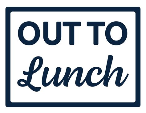 Free Printable Out To Lunch Sign Templates [PDF, Word]