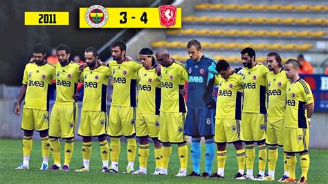 Fenerbahçe 3 4 Twente 2011 Özel Maç YouTube