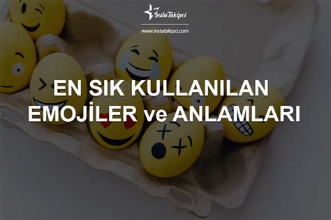 En Sık Kullanılan Emojiler ve Anlamları Videolu Instatakipci