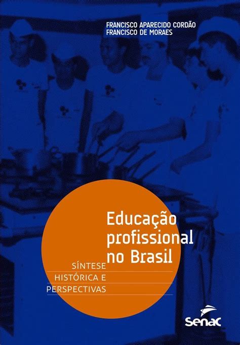 Educa O Profissional No Brasil S Ntese Hist Rica E Perspectivas