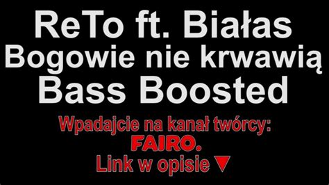 Reto Ft Białas Bogowie Nie Krwawią Bass Boosted Youtube