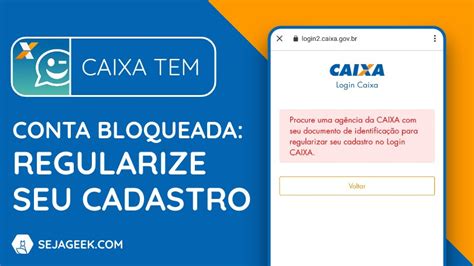 Como Liberar Conta Bloqueada No Caixa Tem Seja Geek