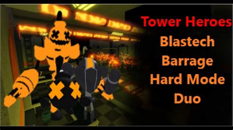 Tower Heroes Blastech Barrage Hard Duo Youtube