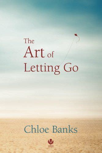 The Art Of Letting Go Art Of Letting Go Letting Go Book Letting Go