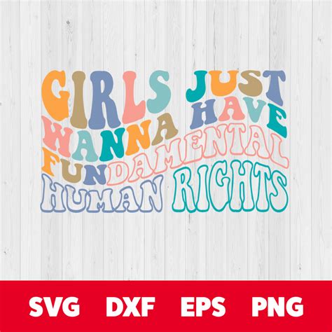 Girls Just Wanna Have Fundamental Human Rights SVG Women Retro Design