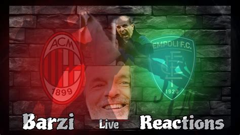 Milan Empoli Operazione Sorpasso Reactions Youtube