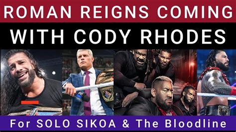 Omg Roman Reigns Coming With Cody Rhodes Against The New Bloodline