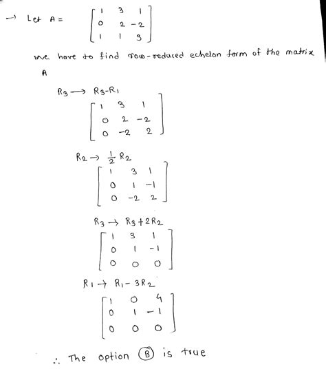 Solved W Find The Row Reduced Echelon Form Of The Matrix