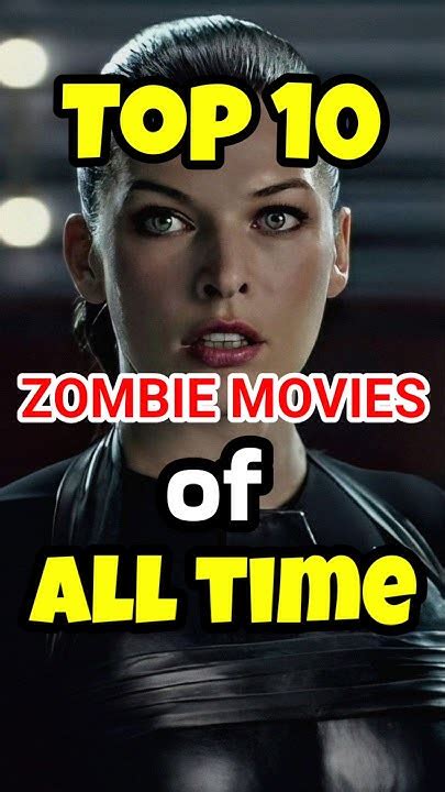 Top 10 Zombie Movies Of All Time Shorts Youtube