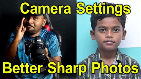 Tips For Better Sharp Photos Camera Settings How To Get Sharp