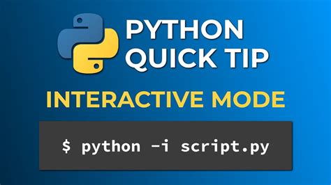 Python Quick Tip Interactive Mode Youtube