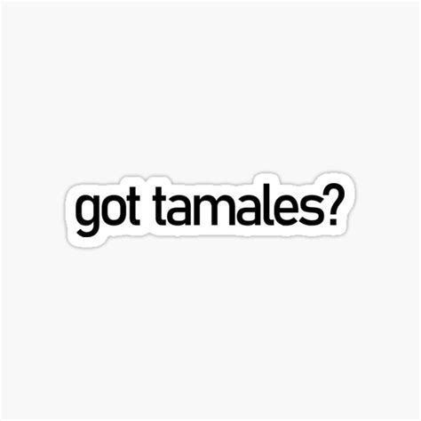 Tamales Sticker For Sale By Yeralrmrz Redbubble