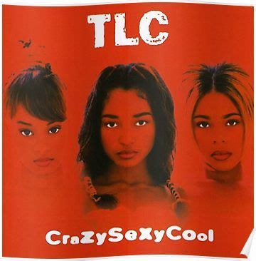 TLC CrazySexyCool Poster By PrettyStonerENT Tlc Albums Album