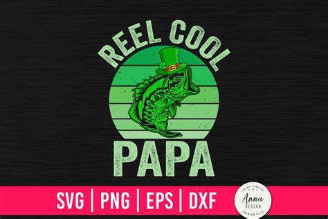 Reel Cool Papa St Patrick S Day Graphic By Anna Design Creative Fabrica