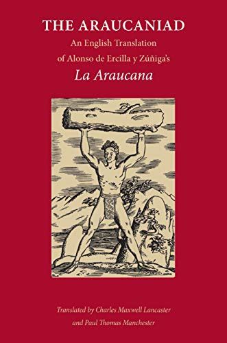 Amazon The Araucaniad A Version In English Poetry Of Alonso De