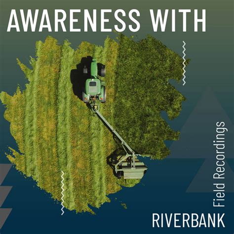 Zzz Awareness With Riverbank Field Recordings Zzz Album By Nature