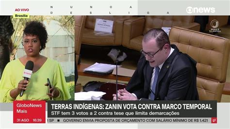 V Deo Zanin Vota Contra O Marco Temporal Globonews Mais G