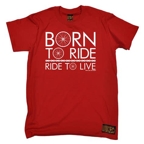 Born To Ride Ride To Live T Shirt Cycling Cyclist Bike Funny Birthday