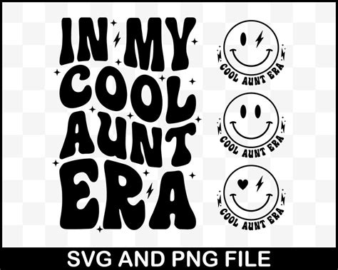 In My Cool Aunt Era Svg Png Aunt Era Svg Aunt Svg Auntie Svg Cool