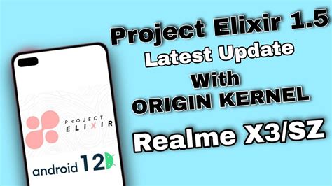 Project Elixir Custom Rom In Realme X3 Latest Update With New Kernel