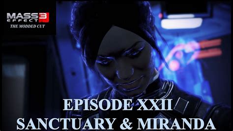 Mass Effect 3 The Modded Cut Playthrough Episode Xxii Sanctuary