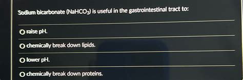 Solved Sodium bicarbonate (NaHCO3) ﻿is useful in the | Chegg.com