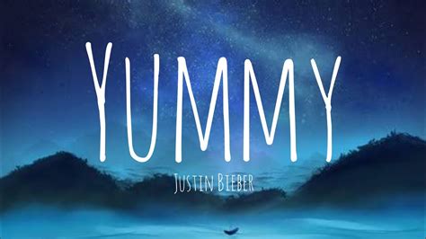 Justin Bieber Yummy Lyrics 🎵 Youtube