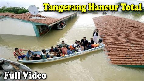 Tangerang Meluap Dahsyat Hari Ini Banjir Sapu Tangerang Hari Ini