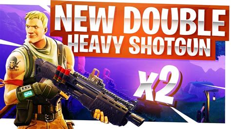 New Double Heavy Shotgun Is Op New Fortnite Legendary Shotgun Youtube